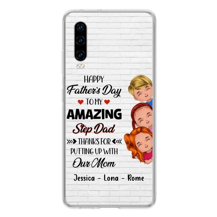 Personalized Dad Phone Case - Gift Idea For Father's Day - Up to 3 Kids - To My Amazing Step Dad Thanks For Putting Up With Our Mom - Case For Oppo, Xiaomi & Huawei