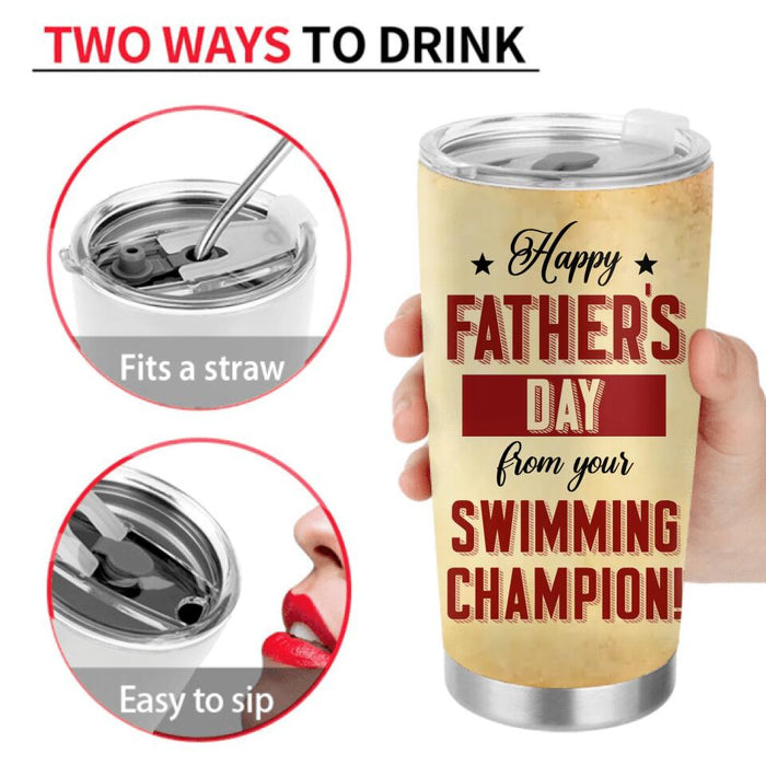 Personalized Funny Tumbler - Up to 7 Kids - Funny Gift Idea For Father's Day - Happy Father's Day From Your Swimming Champion