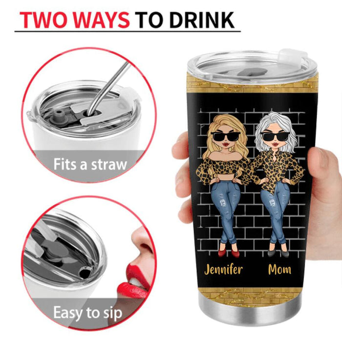 Personalized Mother & Daughter Tumbler - Gift Idea For Mother's Day - Having Me As A Daughter Is Really The Only Gift You Need