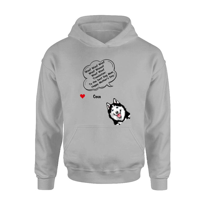 Personalized Dog Shirt/Hoodie/Long sleeve/Sweatshirt - Gift Idea For Father's Day/Mother's Day/Dog Lovers - Up to 6 Dogs - To The Best Dog Mom Happy Mother's Day