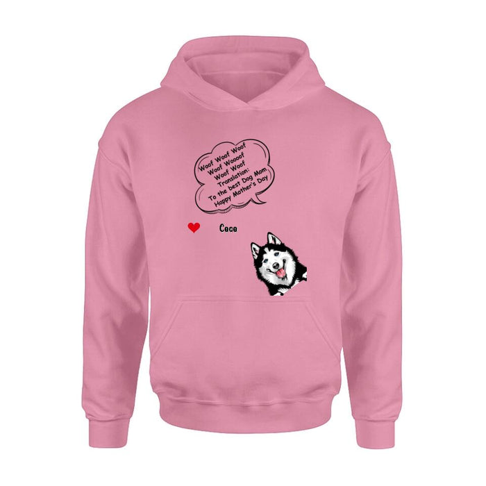 Personalized Dog Shirt/Hoodie/Long sleeve/Sweatshirt - Gift Idea For Father's Day/Mother's Day/Dog Lovers - Up to 6 Dogs - To The Best Dog Mom Happy Mother's Day
