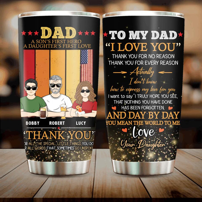 Personalized Father Tumbler - Gift Idea For Father's Day From Son And Daughter - Dad A Son's First Hero A Daughter's First Love
