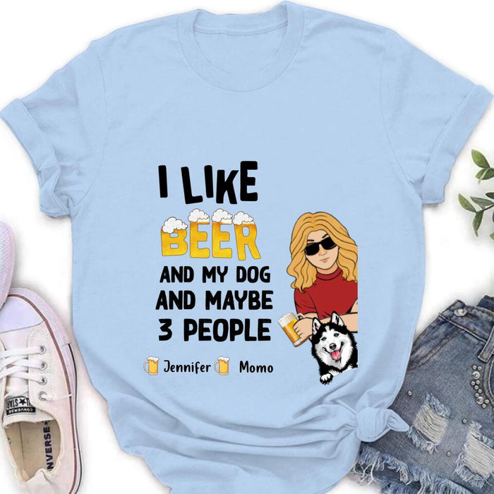 Personalized Dog T-shirt/Long Sleeve/Sweatshirt/Hoodie - Up to 4 Dogs - Mother's Day/Father's Day Gift Idea For Dog Lovers  - I Like Beer And My Dog And Maybe 3 People