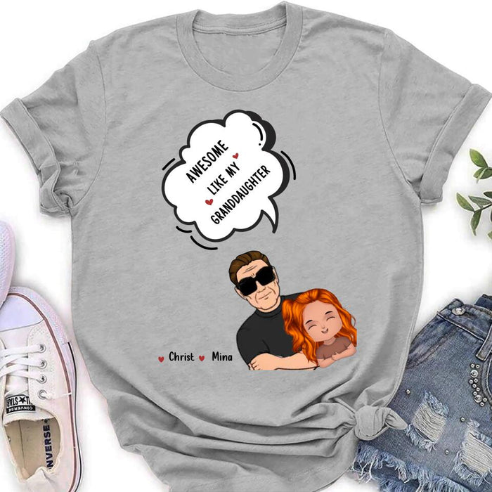Personalized Grandpa Shirt - Up to 3 Granddaughters - Father's Day Gift for Grandpa - Awesome Like My Granddaughter