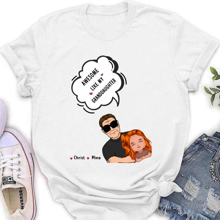 Personalized Grandpa Shirt - Up to 3 Granddaughters - Father's Day Gift for Grandpa - Awesome Like My Granddaughter
