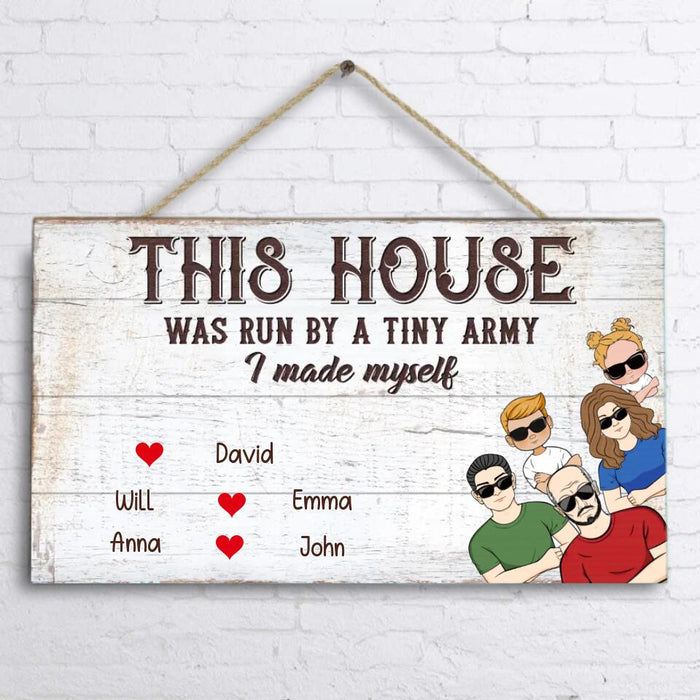 Personalized Family Rectangle Door Sign - Gift Idea For Father's Day/Mother's Day - Up to 5 People - This House Was Run By A Tiny Army I Made Myself