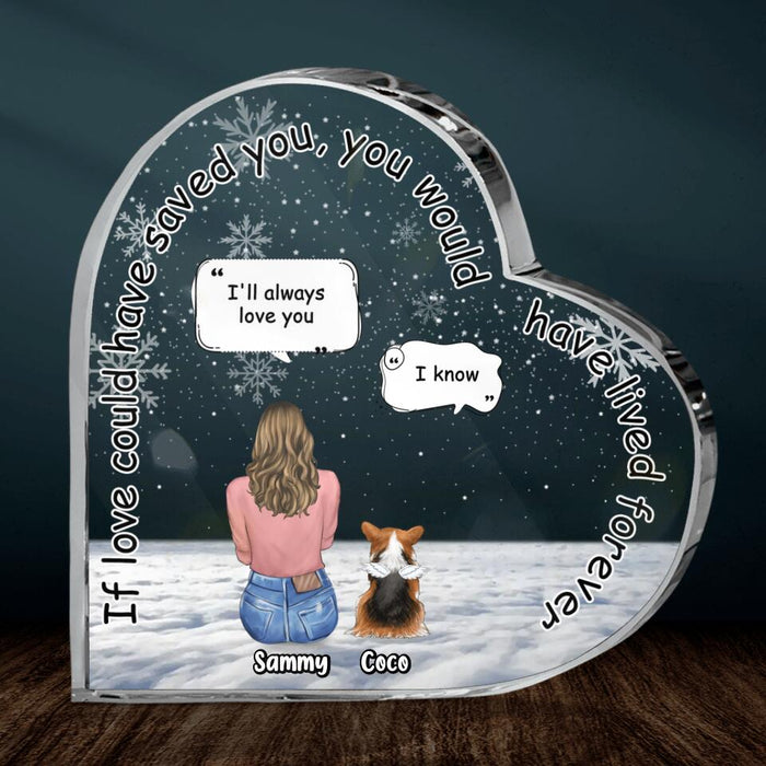 Personalized Memorial Pet Crystal Heart - Up to 4 Pets - Memorial Gift Idea for Dog/Cat/Rabbit Lovers - If Love Could Have Saved You You Would Have Lived Forever