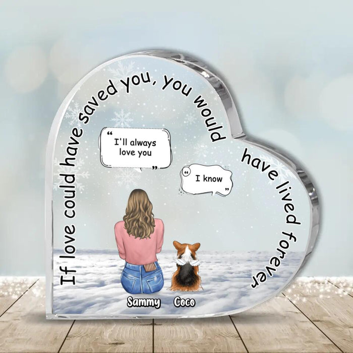 Personalized Memorial Pet Crystal Heart - Up to 4 Pets - Memorial Gift Idea for Dog/Cat/Rabbit Lovers - If Love Could Have Saved You You Would Have Lived Forever