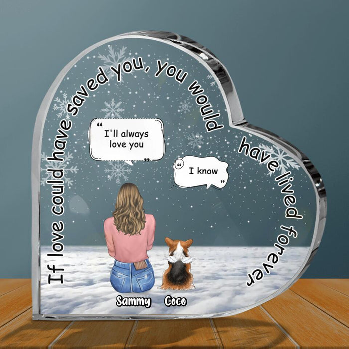 Personalized Memorial Pet Crystal Heart - Up to 4 Pets - Memorial Gift Idea for Dog/Cat/Rabbit Lovers - If Love Could Have Saved You You Would Have Lived Forever