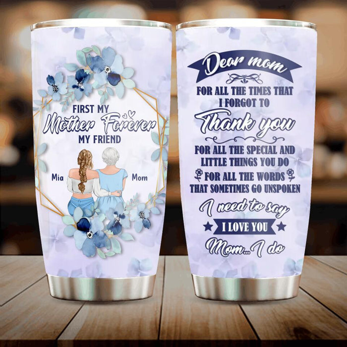 Personalized Dear Mom Tumbler - Mother With Up to 4 Daughters - Gift Idea For Mother's Day From Daughter - For All The Times That I Forgot To Thank You