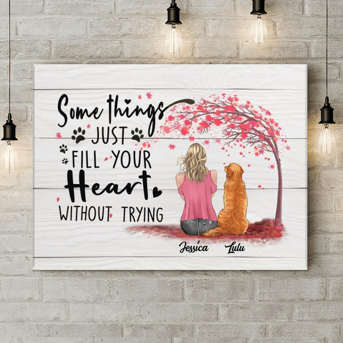 Personalized Dog Mom Canvas - Mom With Up to 4 Dogs - Gift Idea For Mother's Day - Somethings Just Fill Your Heart Without Trying