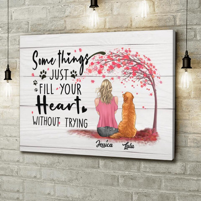Personalized Dog Mom Canvas - Mom With Up to 4 Dogs - Gift Idea For Mother's Day - Somethings Just Fill Your Heart Without Trying
