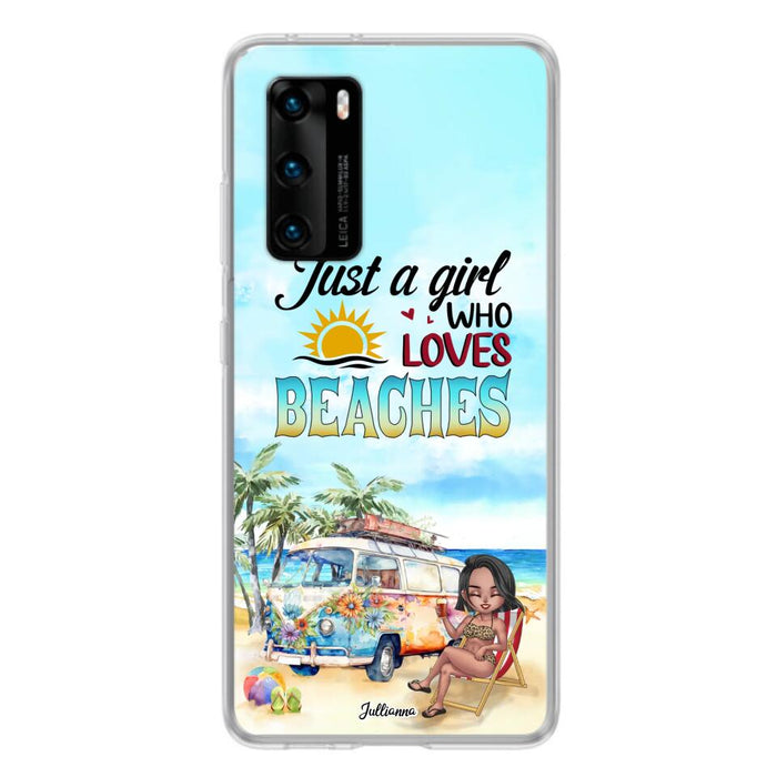 Custom Personalized Beach Girl Phone Case - Gift For Beach Girls/Beach Lovers - Just A Girl Who Loves Beaches - Cases For Xiaomi/ Oppo/ Huawei