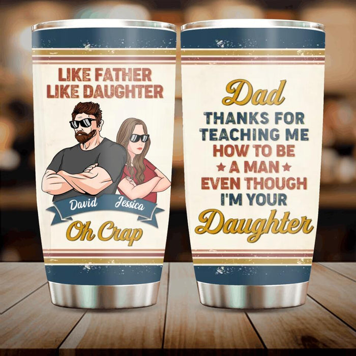 Personalized Father & Daughter Tumbler - Best Gift Idea For Father's Day - Like Father Like Daughter Oh Crap