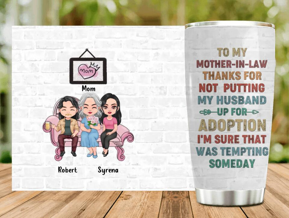 Personalized Mother Tumbler - Mom With Up to 2 Children - Gift Idea For Mother's Day - To My Mother-In-Law Thank For Not Putting My Husband Up For Adoption