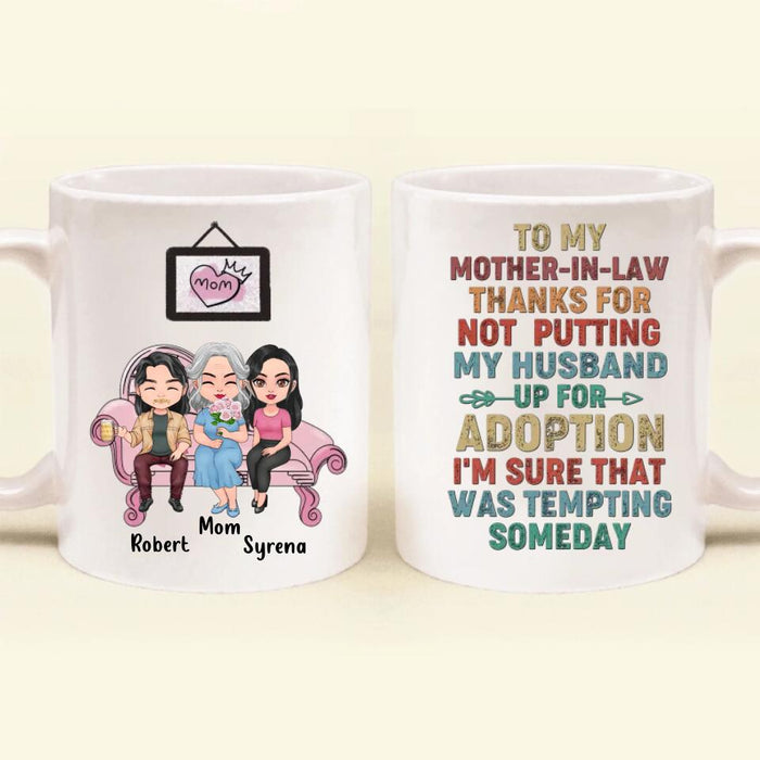 Personalized Mother Mug - Mom With Up to 2 Children - Gift Idea For Mother's Day - To My Mother-In-Law Thank For Not Putting My Husband Up For Adoption