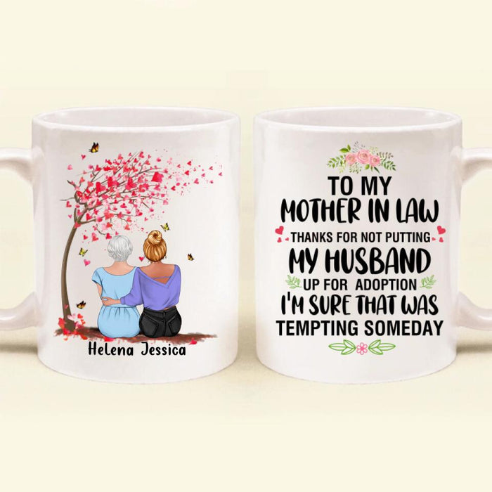 Personalized To My Mother-In-Law Coffee Mug - Gift Idea For Mother's Day - Thank For Not Putting My Husband Up For Adoption