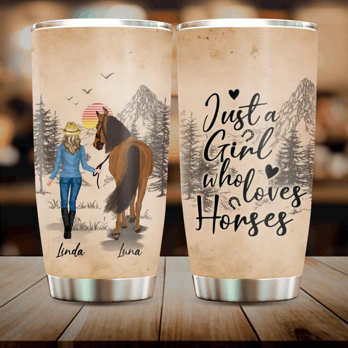 Personalized Horse Girl Tumbler - Gift Idea For Horse Lovers/Girl - Up to 6 Horses - Just A Girl Who Loves Horses