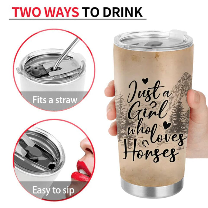 Personalized Horse Girl Tumbler - Gift Idea For Horse Lovers/Girl - Up to 6 Horses - Just A Girl Who Loves Horses