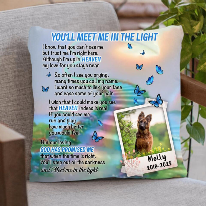 Personalized Memorial Dog Pillow Cover/Fleece Blanket - Upload Photo - Memorial Gift Idea For Dog Lovers - You'll Meet Me In The Light