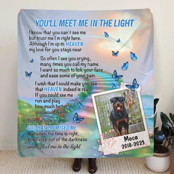 Personalized Memorial Dog Pillow Cover/Fleece Blanket - Upload Photo - Memorial Gift Idea For Dog Lovers - You'll Meet Me In The Light