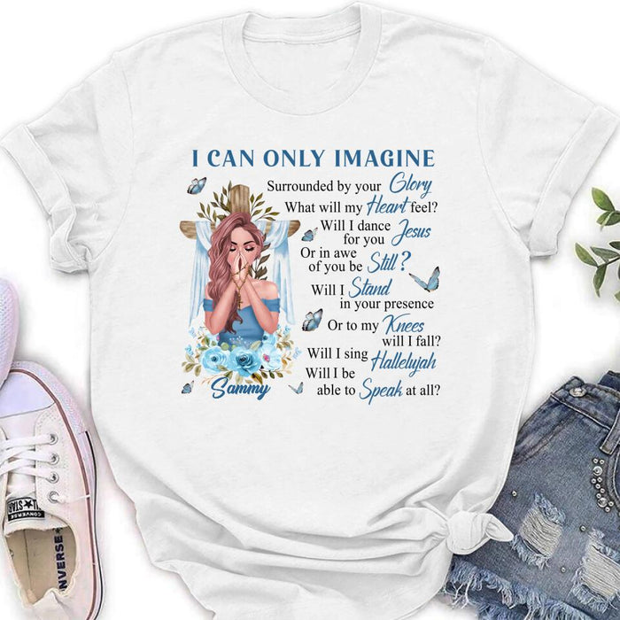 Personalized Jesus Girl Shirt - Mother's Day Gift Idea - I Can Only Imagine