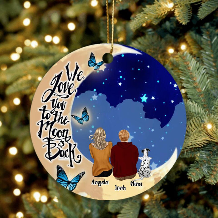 Personalized Couple With Pet Moon Ornament - Up to 4 Dogs - Best Gift For Dog/Cat Lover - We Love You To The Moon And Back