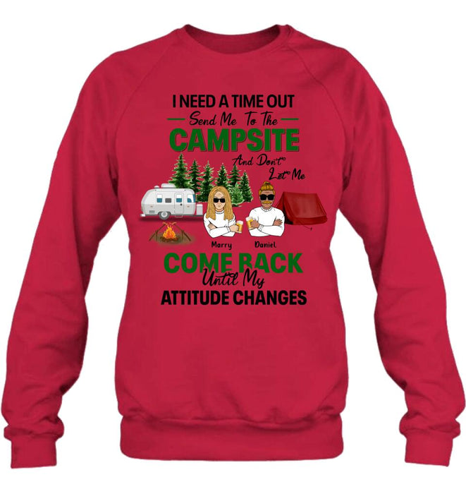 Personalized Camping T-shirt/Sweatshirt/Hoodie/Long Sleeve - Gift For Camping Lovers/Mother's Day & Father's Day Gift - I Need A Time Out Send Me To The Campsite