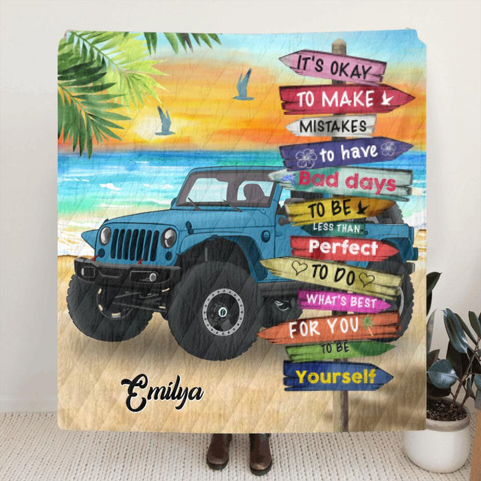 Personalized Off-road SUVs Quilt/Fleece Blanket - Best Gift Idea For Off-road SUVs Lovers - It's Okay To Make Mistakes, To Have Bad Days, To Be Less Than Perfect