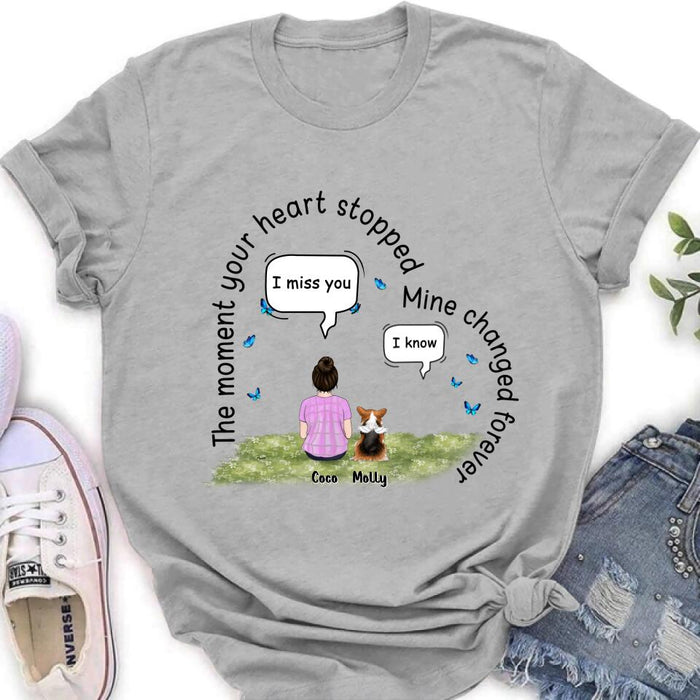 Personalized Memorial Pet Shirt - Up to 4 Pets - Memorial Gift For Mother's Day/Father's Day/Dog/Cat Lover - The Moment Your Heart Stopped Mine Changed Forever