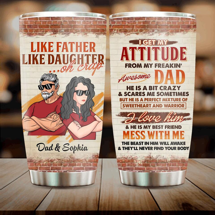 Personalized Like Father Like Daughter Tumbler - Father's Day/Mother's Day Gift From Daughter