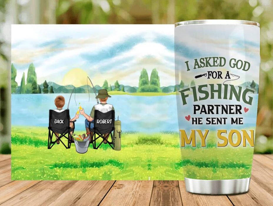 Personalized Fishing Tumbler - Birthday/Father's Day Gift For Father/Fishing Lovers - I Asked God For A Fishing Partner He Sent Me My Son