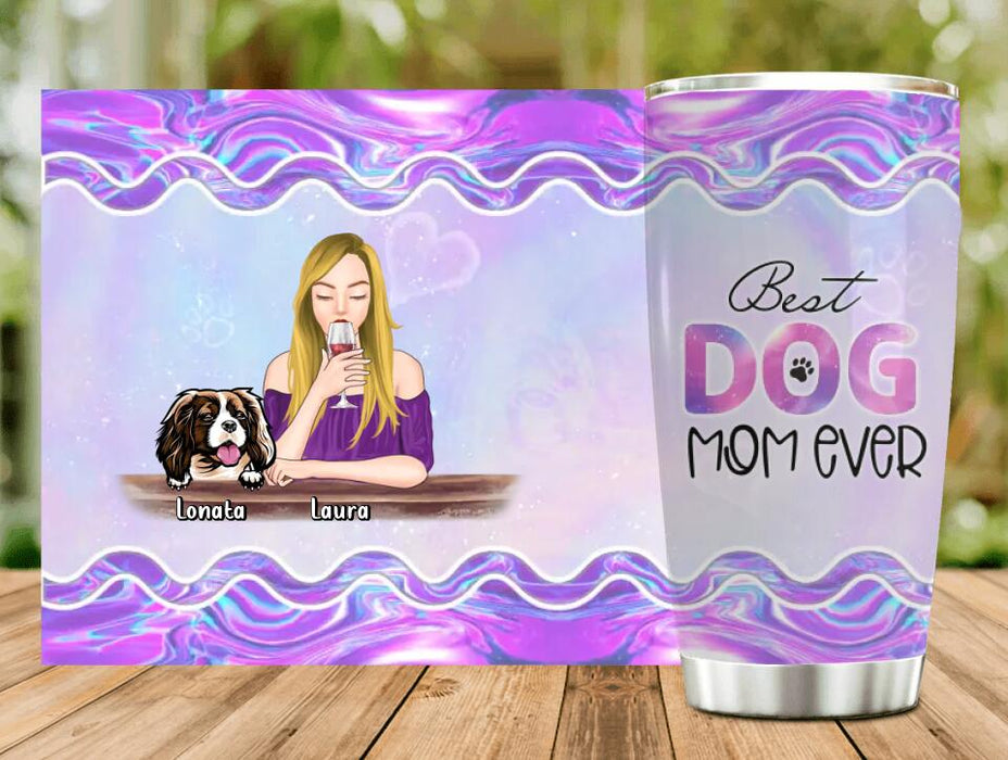 Personalized Pet Mom Tumbler - Gift Idea For Dog/Cat Lovers/Pet Mom - Up to 4 Dogs/Cats - Best Dog Mom Ever