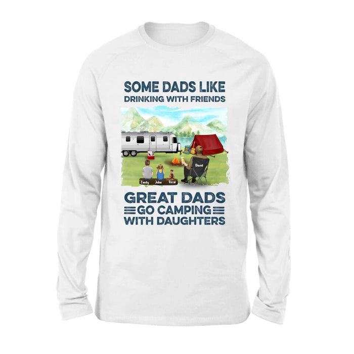 Personalized Father Daughter Camping Shirt/Pullover Hoodie - Father's Day Gift Idea For Father/ Camping Lover - Some Dads Like Drinking With Friends Great Dads Go Camping With Daughters