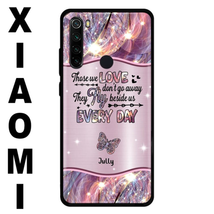 Personalized Memorial Butterfly Phone Case - Memorial Gift Idea - Up to 6 Butterflies - Those we Love Don't Go Away They Fly Beside Us Every Day - Case For Xiaomi/Oppo/Huawei
