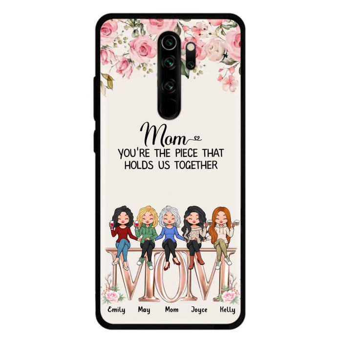 Personalized Mother Phone Case - Up to 5 People - Gift Idea For Mother - Mom You're The Piece That Holds Us Together - Case for Xiaomi/Huawei/Oppo