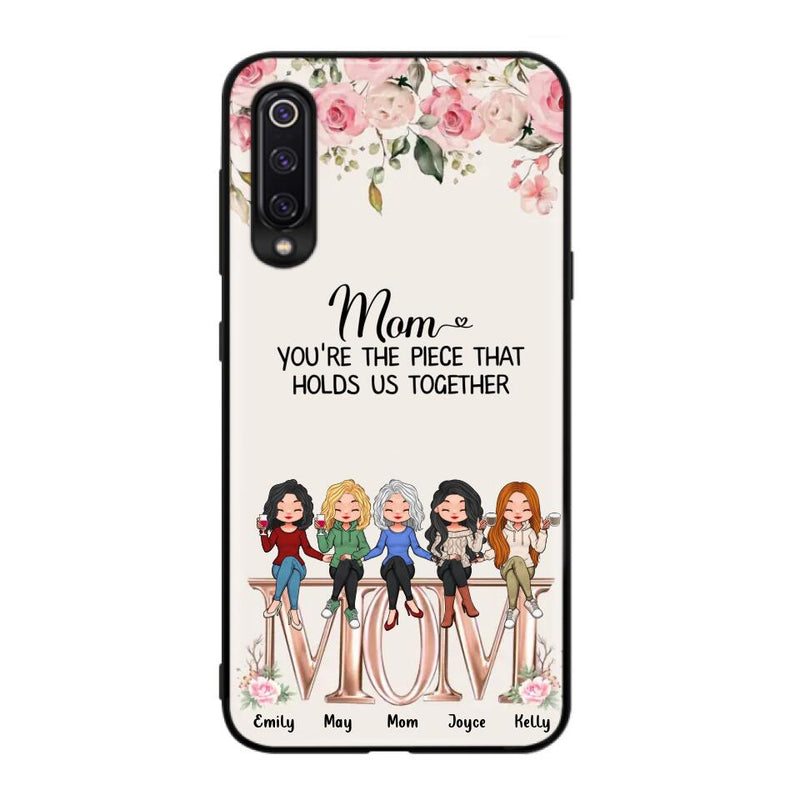 Personalized Mother Phone Case - Up to 5 People - Gift Idea For Mother - Mom You're The Piece That Holds Us Together - Case for Xiaomi/Huawei/Oppo