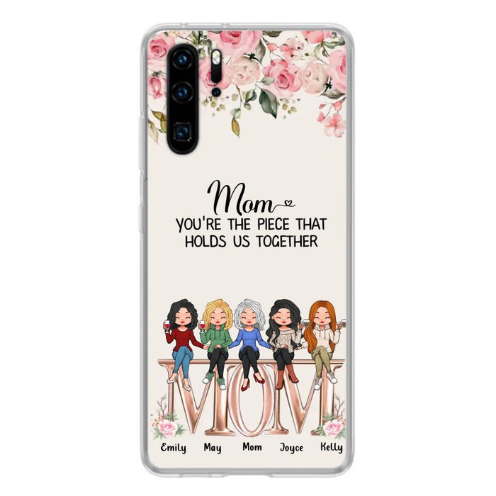 Personalized Mother Phone Case - Up to 5 People - Gift Idea For Mother - Mom You're The Piece That Holds Us Together - Case for Xiaomi/Huawei/Oppo