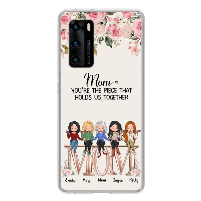 Personalized Mother Phone Case - Up to 5 People - Gift Idea For Mother - Mom You're The Piece That Holds Us Together - Case for Xiaomi/Huawei/Oppo