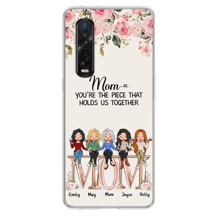 Personalized Mother Phone Case - Up to 5 People - Gift Idea For Mother - Mom You're The Piece That Holds Us Together - Case for Xiaomi/Huawei/Oppo