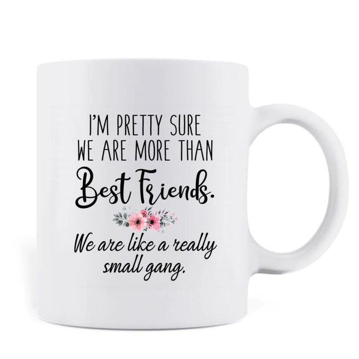 Personalized Friend Coffee Mug - 2 Besties - We Are More Than Best Friend