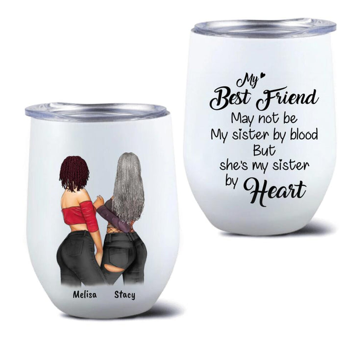 Personalized Friends Wine Tumbler - She's My Sister By Heart