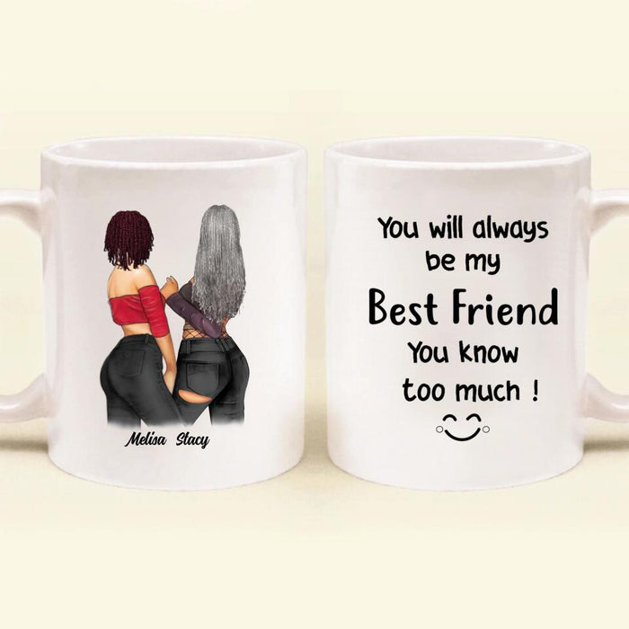 Personalized Best Friends Gifts Coffee Mug - Up to 3 Besties - You will always be my best friend - QLUG58