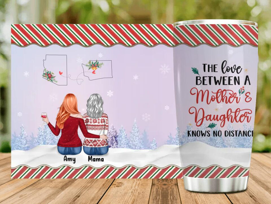 Personalized Mother And Daughter Tumbler - Christmas Gift Idea For Mother/Daughter - Up to 5 People - The Love Between A Mother and Daughter Knows No Distance