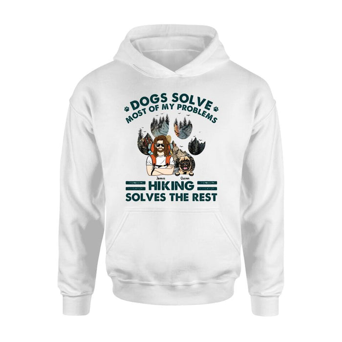 Personalized Hiking Shirt - Up to 4 Dogs - Mother's Day/Father's Day Gift Idea for Hiking/Dog Lovers - Dogs Solve Most Of My Problems Hiking Solves The Rest