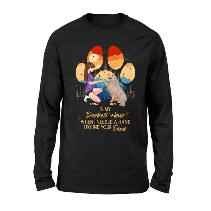 Personalized Dog Mom Shirt - Gift For Dog Mom/Dog Lover/Mother's Day Gift - In My Darkest Hour When I Needed A Hand I Found Your Paw