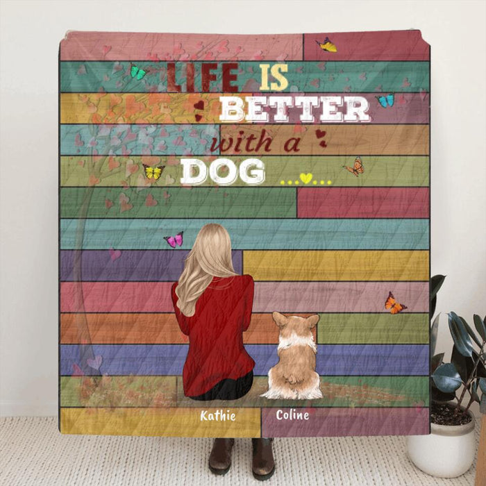Personalized Pet Mom Quilt/Fleece, Pillow Cover - Woman With Up to 4 Pets - Best Gift For Cat/Dog Lover - Life Is Better With Dogs