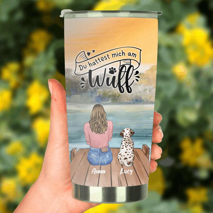 Personalized Dog Mom Tumbler - Up to 5 Dogs - Mother's Day Gift Idea For Dog Lovers - German Version - Du Hattest Mich Am Wuff