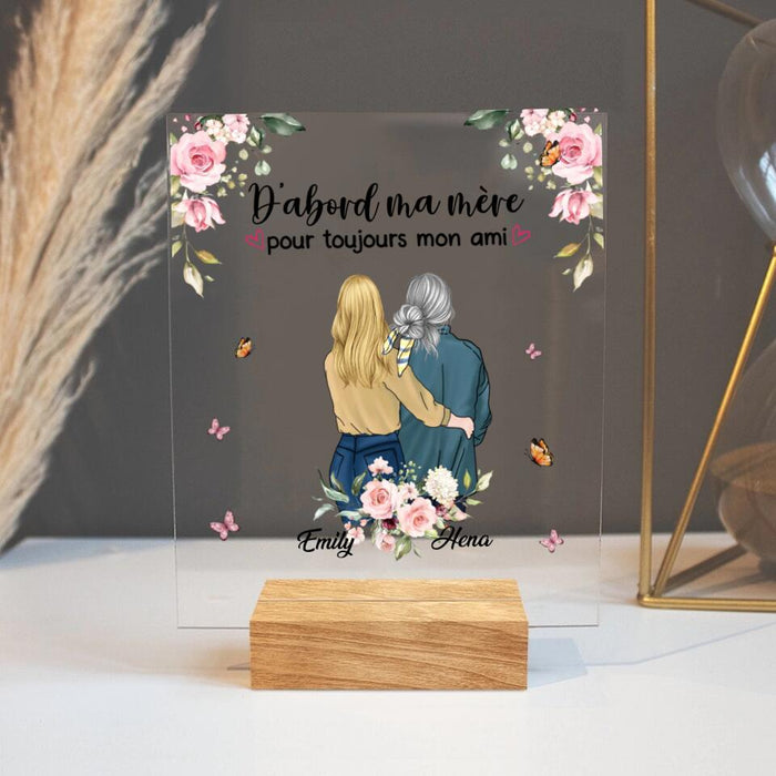 Personalized Mom & Daughter Acrylic Plaque - Mother's Day Gift Idea From Daughter - D'abord Ma Mere Pour Toujours Mon Ami