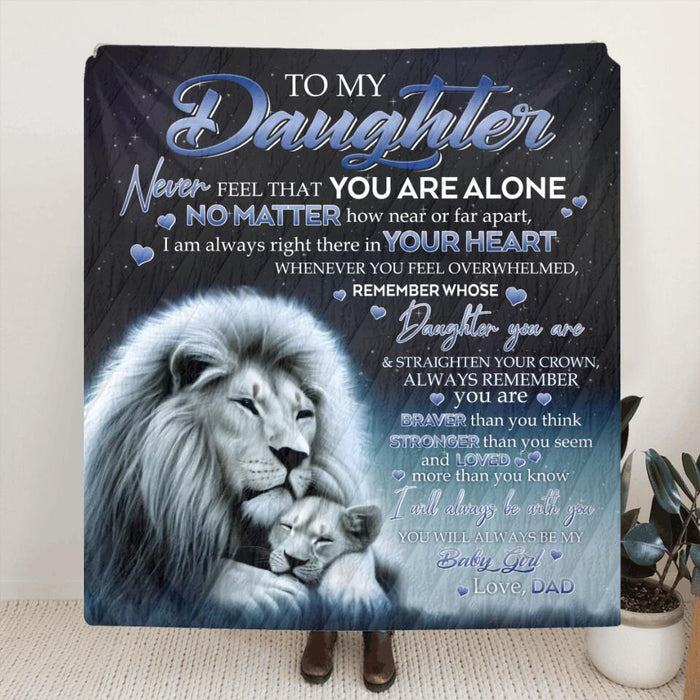 Personalized To my Daughter/Son Lion Fleece Throw Blanket/Quilt - Gift Idea For Daughter/Son From Dad - Never Feel That You Are Alone